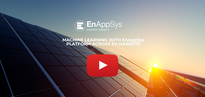 Machine Learning with EnAppSys Platfrom Across EU Markets